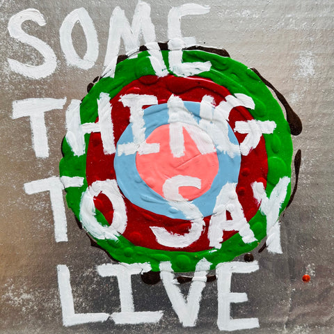 Something To Say LIVE